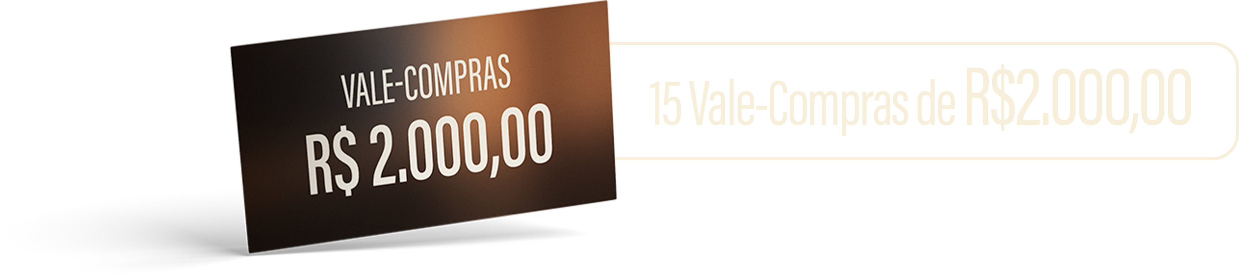 15 vale compras de R$2000,00